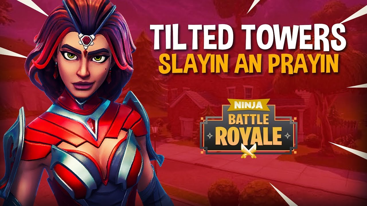 Tilted Towers Slayin an Prayin - Fortnite Battle Royale Gameplay - Ninja