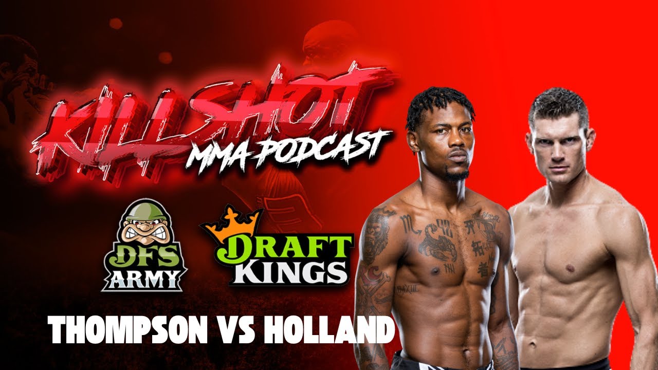 UFC Orlando - Thompson vs Holland | Predictions - Betting - DraftKings | DFS ARMY Killshot Podcast