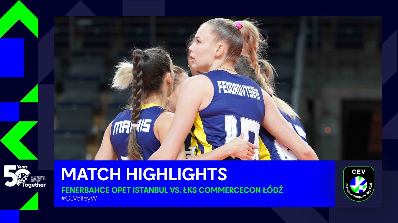 Highlights | Fenerbahce Opet ISTANBUL vs. ŁKS Commercecon ŁÓDŹ | CEV Champions League Volley 2023