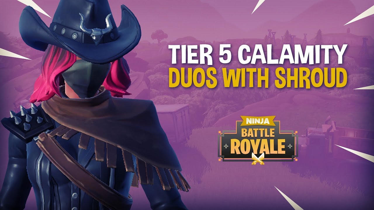 Tier 5 Calamity - Duos With Shroud!! - Fortnite Battle Royale Gameplay - Ninja background