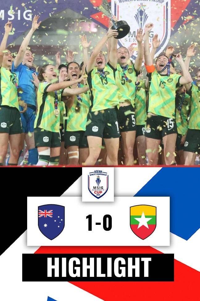 ASEAN Women's Championship MSIG Serenity Cup 2025 - Highlight Australia vs Myanmar (Final) background