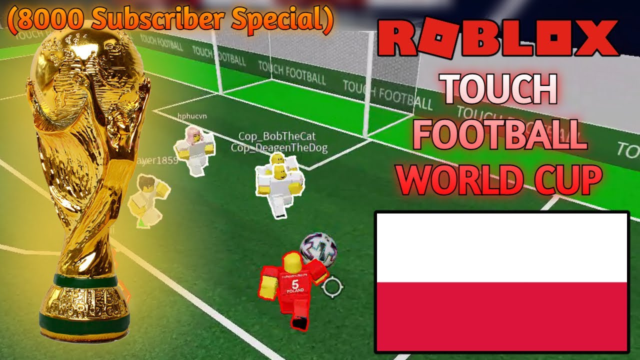 ATTEMPTING THE ROBLOX TOUCH FOOTBALL WORLD CUP AGAIN!!! [Roblox WC 8000 Subscriber Special)