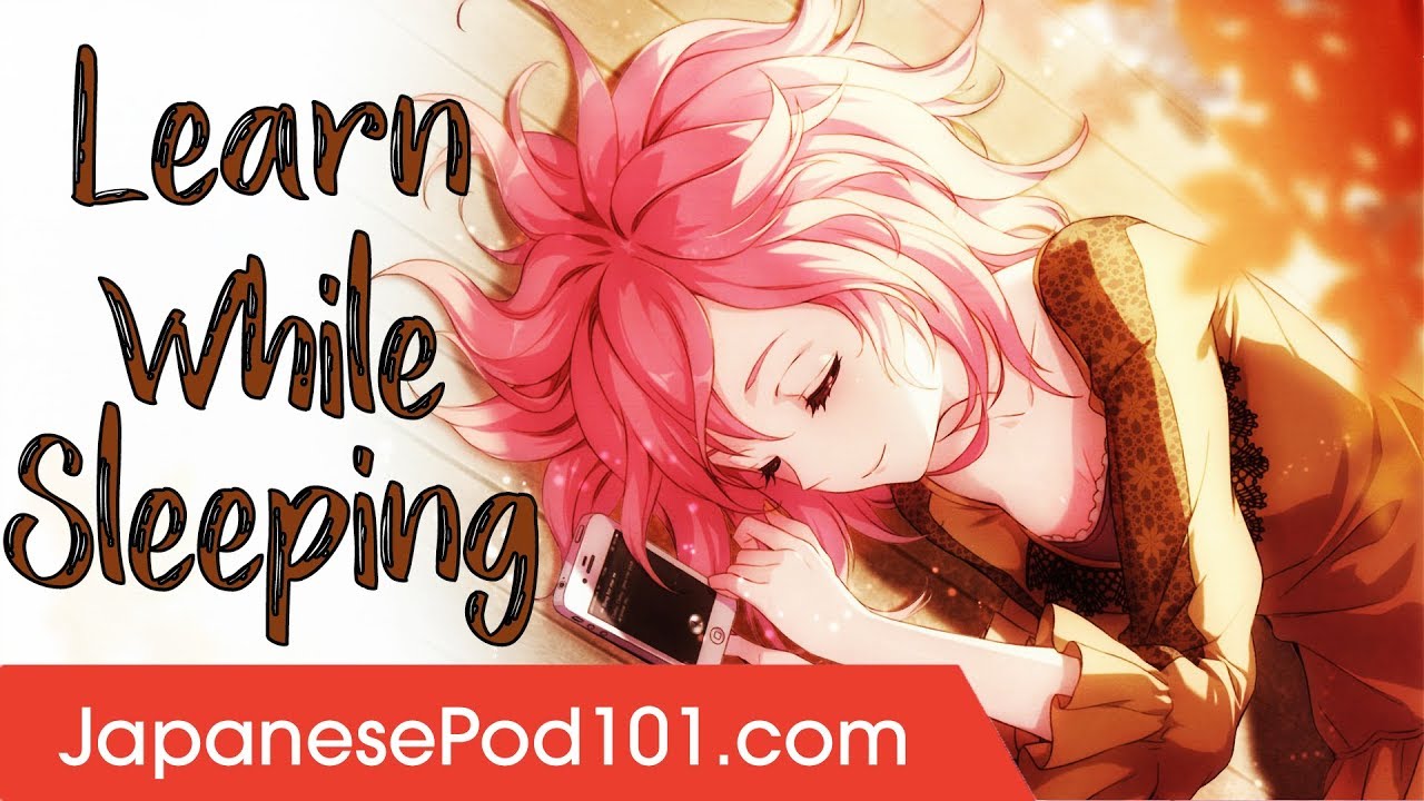 Learn Japanese While Sleeping