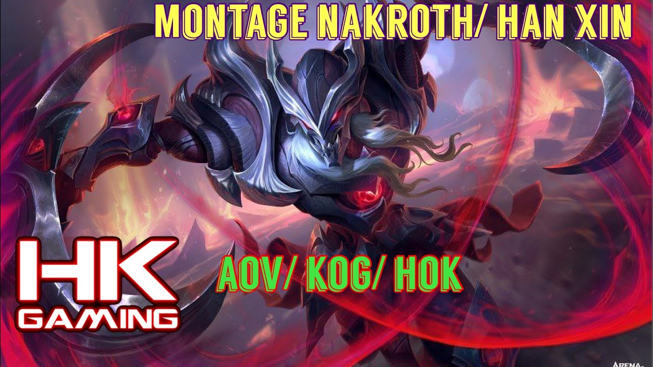 Montage Nakroth Arena of Valor/ Han Xin King of Glory - 05