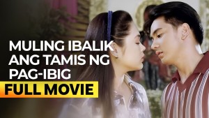 Muling Ibalik ang Tamis ng Pag-ibig