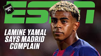 Lamine Yamal says Real Madrid 'ALWAYS COMPLAIN' 😳 + FULL El Clasico preview ⚽️ | ESPN FC