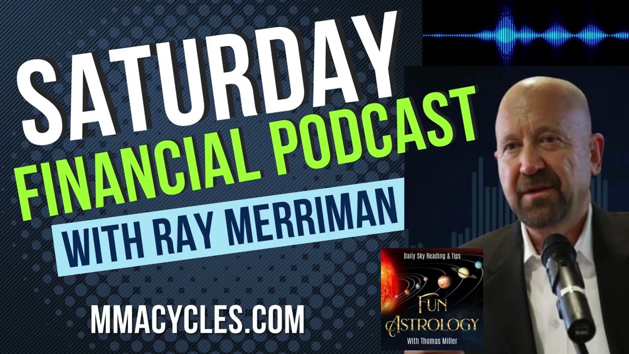 Financial Astrology & Commentary w/ Ray Merriman from MMAcycles.com For Week of September 1, 2025