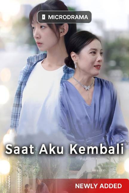 Saat Aku Kembali poster