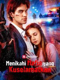 Menikahi Mafia yang Kuselamatkan [Indonesian]