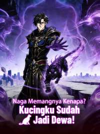 [Versi Dub] Naga Memangnya Kenapa? Kucingku Sudah Jadi Dewa! [Indonesian]