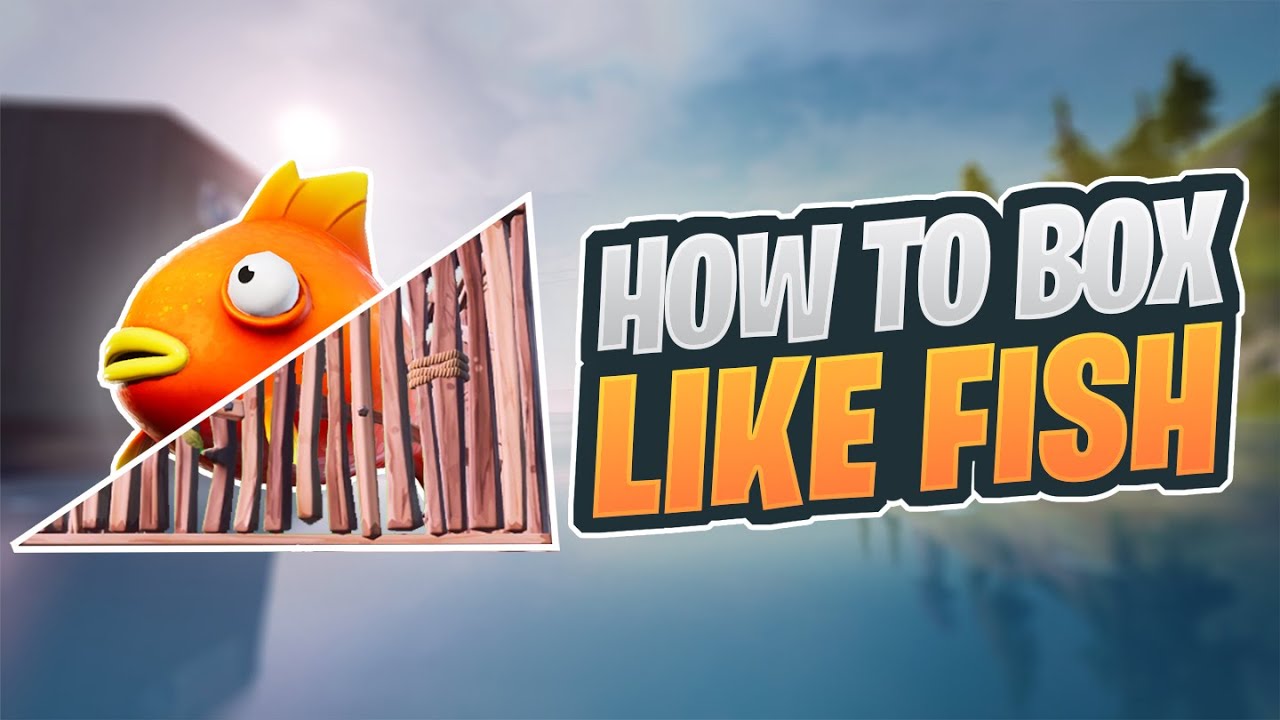 How to Box Like Fish in Fortnite