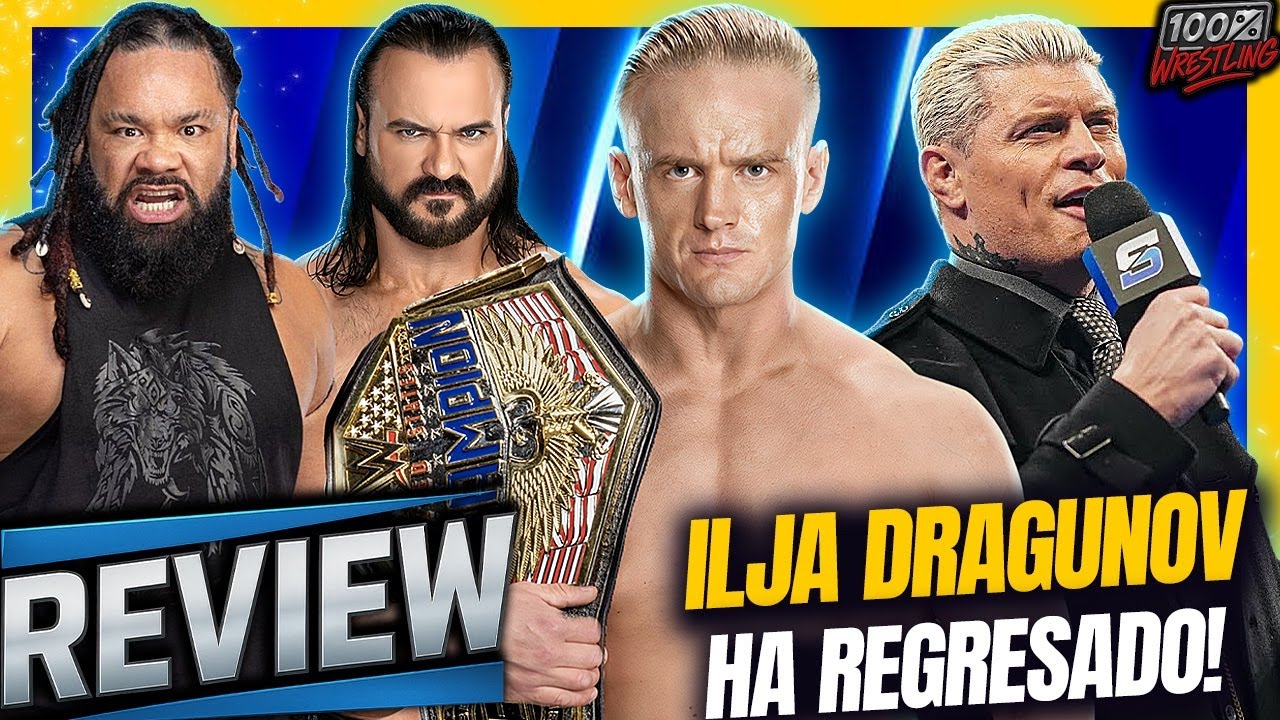WWE SmackDown Review / ¡Ilja Dragunov NUEVO CAMPEÓN! / Cody vs Drew en el Main Event