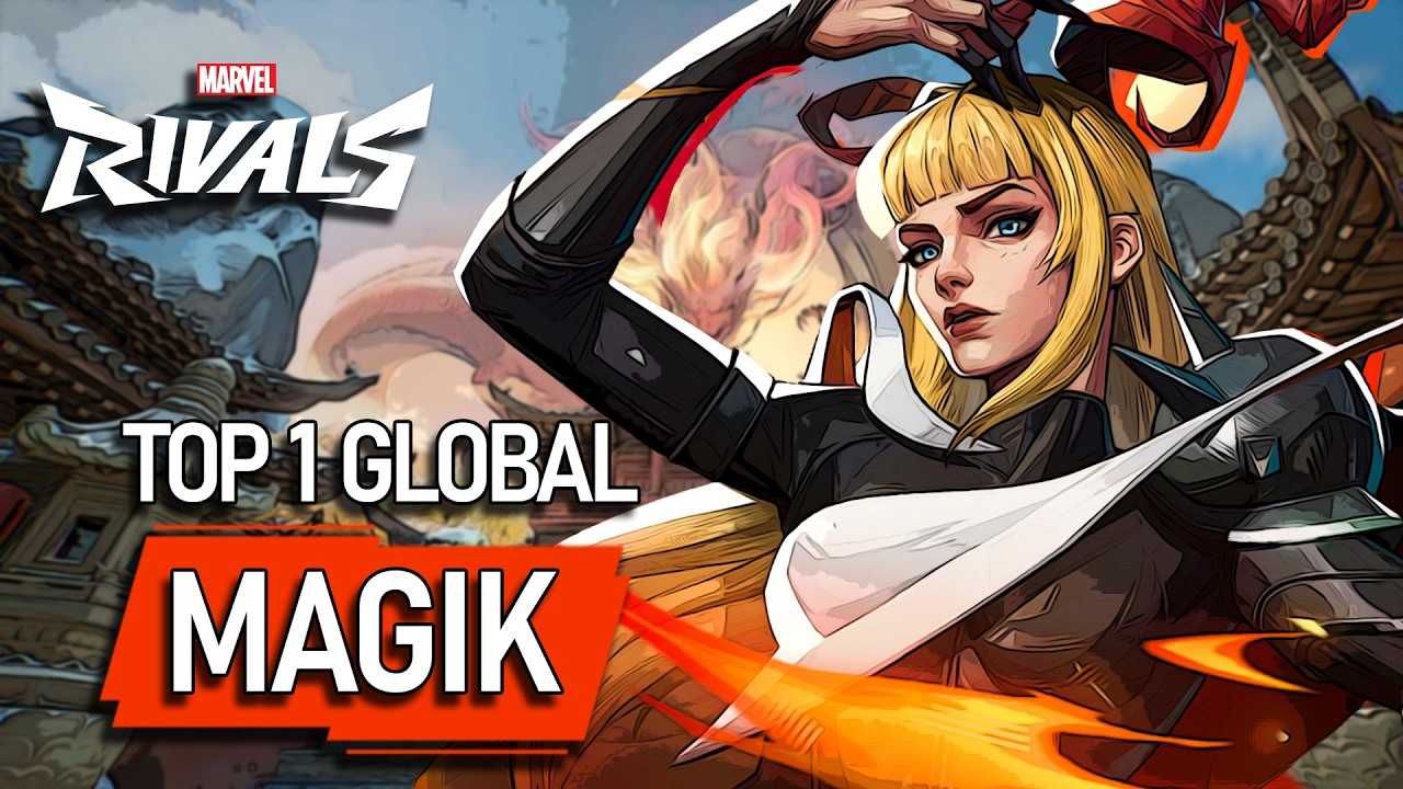 TOP 1 GLOBAL MAGIK ! Kuuh002 - MARVEL RIVALS PRO
