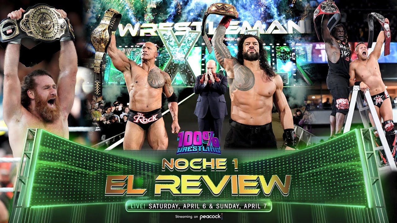 WWE WRESTLEMANIA 40 REVIEW NOCHE UNO
