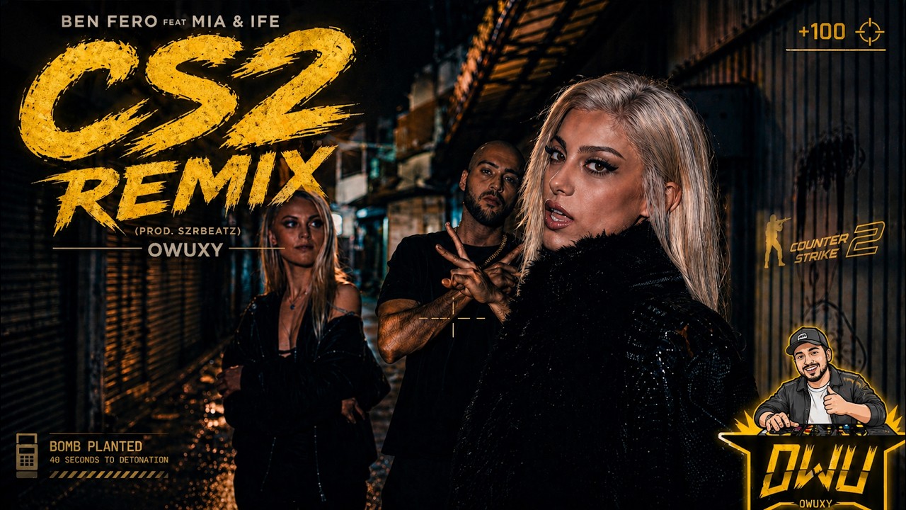 Ben Fero ft. MIA & IFE - Where My Daddy At (Owuxy CS2 Remix) prod. SZRBeatz
