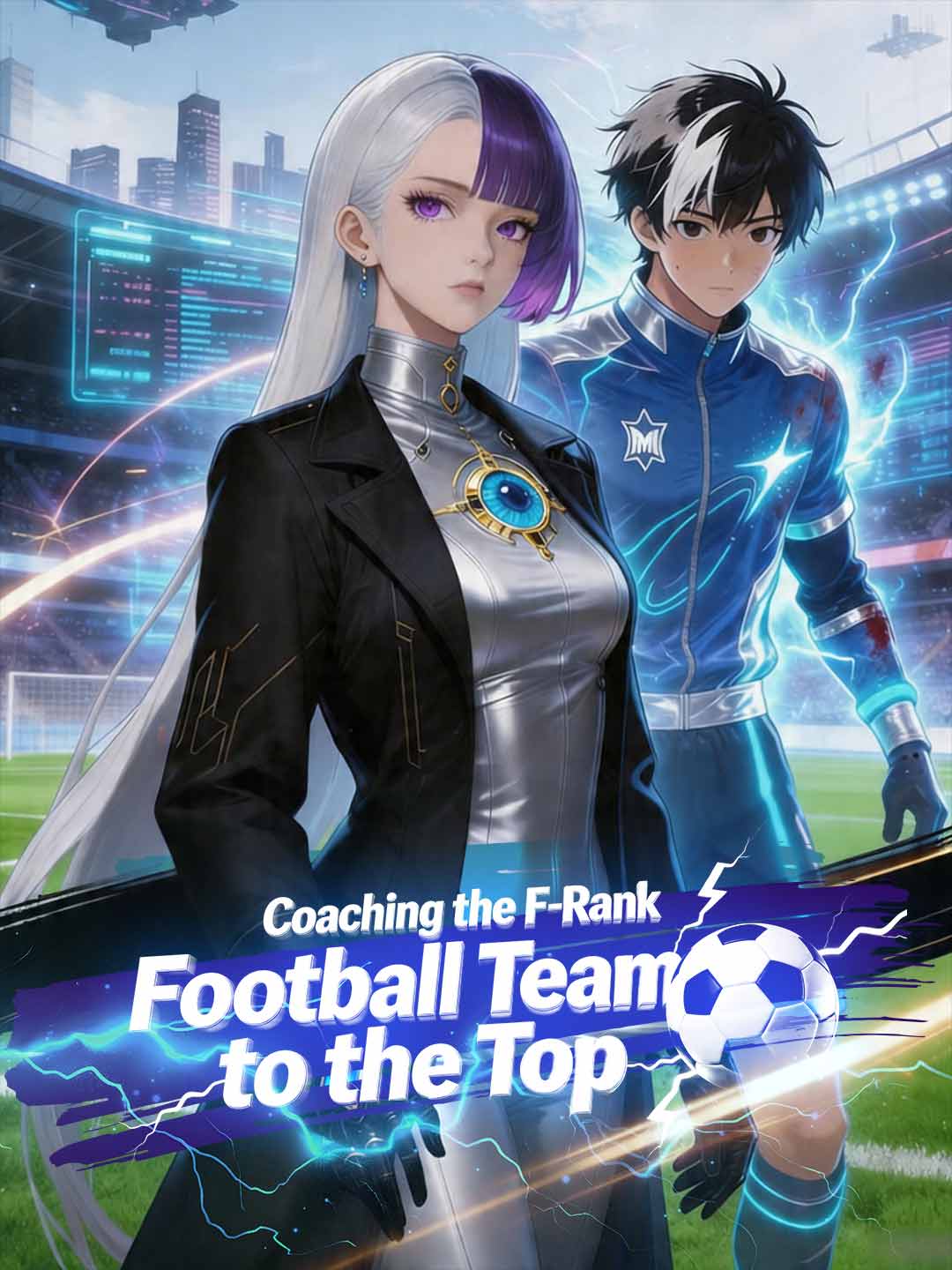Coaching the F-Rank Football Team to the Top - like My Moonlit Alpha Prince but longer