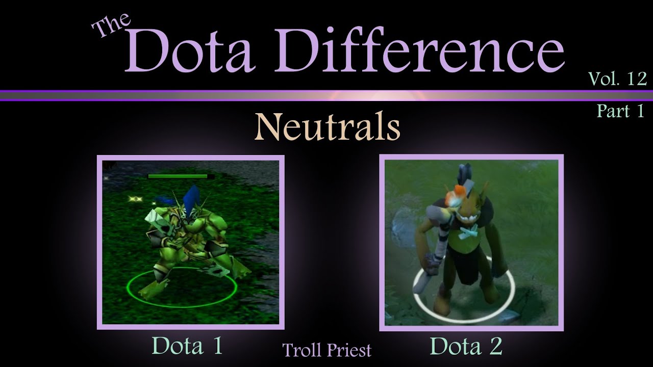 (Dota 1 vs Dota 2 Mechanics) The Dota Difference Vol. 12 pt 1/2 - Neutrals background