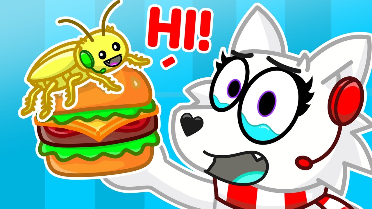 THERE'S A BUG ON MY FOOD!