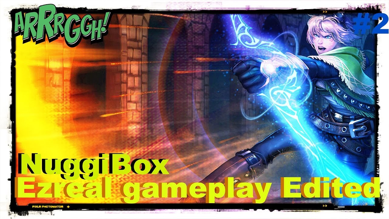 (League of Legends) Ezreal Gameplay Edited #2