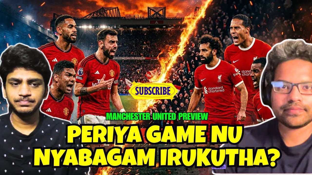 “அடி வாங்காம வாங்க டா 🙏🏻” | MAN UTD vs LIVERPOOL PREVIEW | KOP KARUTHU