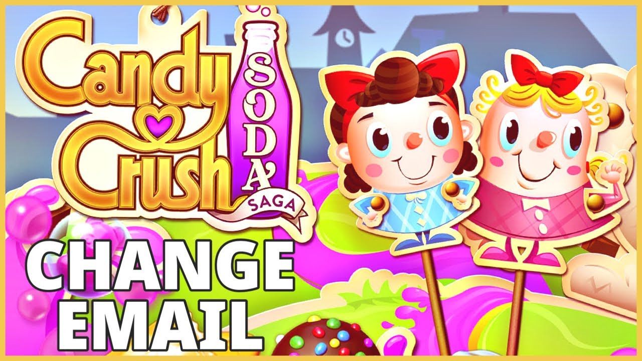 How to Change Email on Candy Crush Soda Saga 2023?