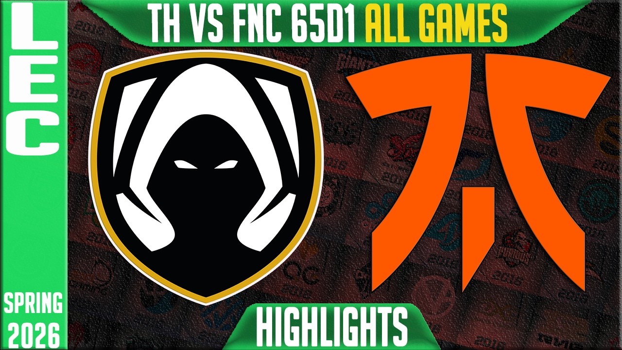 TH vs FNC Highlights ALL GAMES | LEC Spring 2026 W6D1 | Team Heretics vs Fnatic