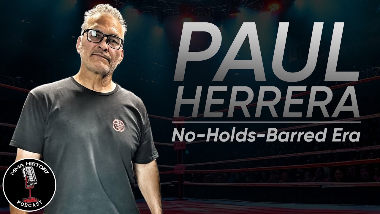 Paul Herrera: No-Holds- Barred Era | MMA History Podcast