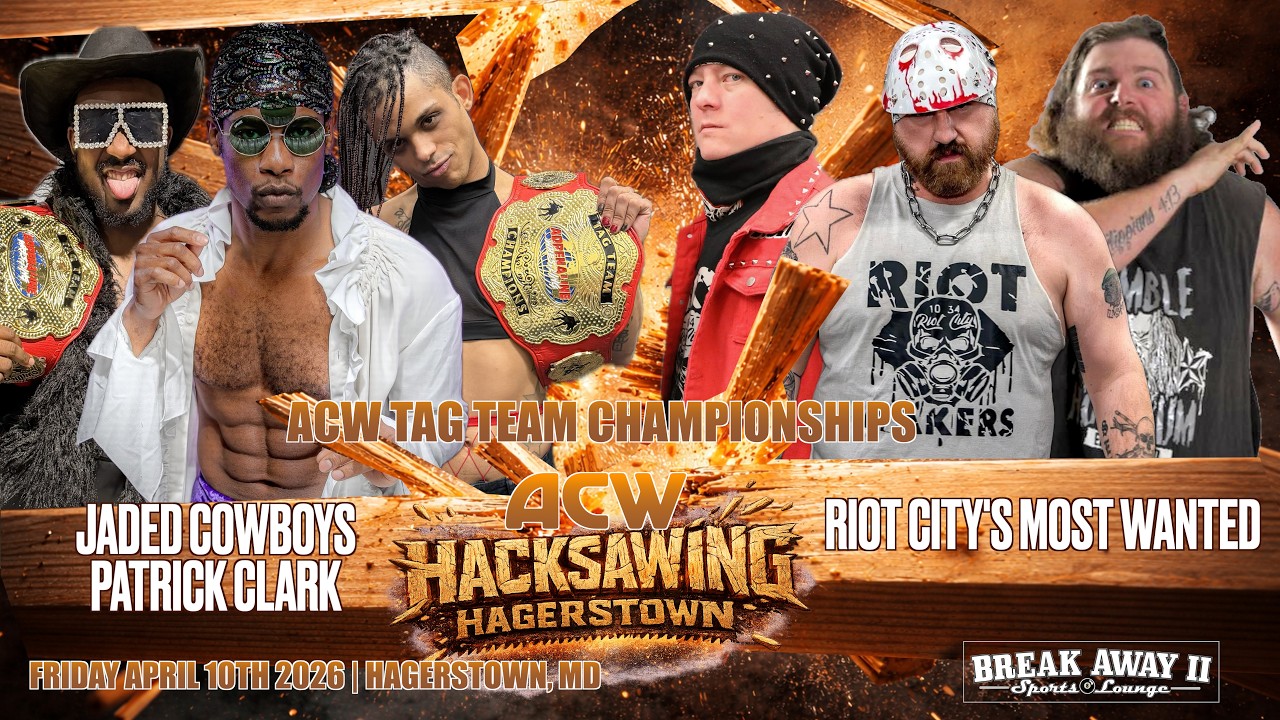 Jaded Cowboys & Patrick Clark vs Riot City’s Most Wanted - #ACW Hacksawing Hagerstown