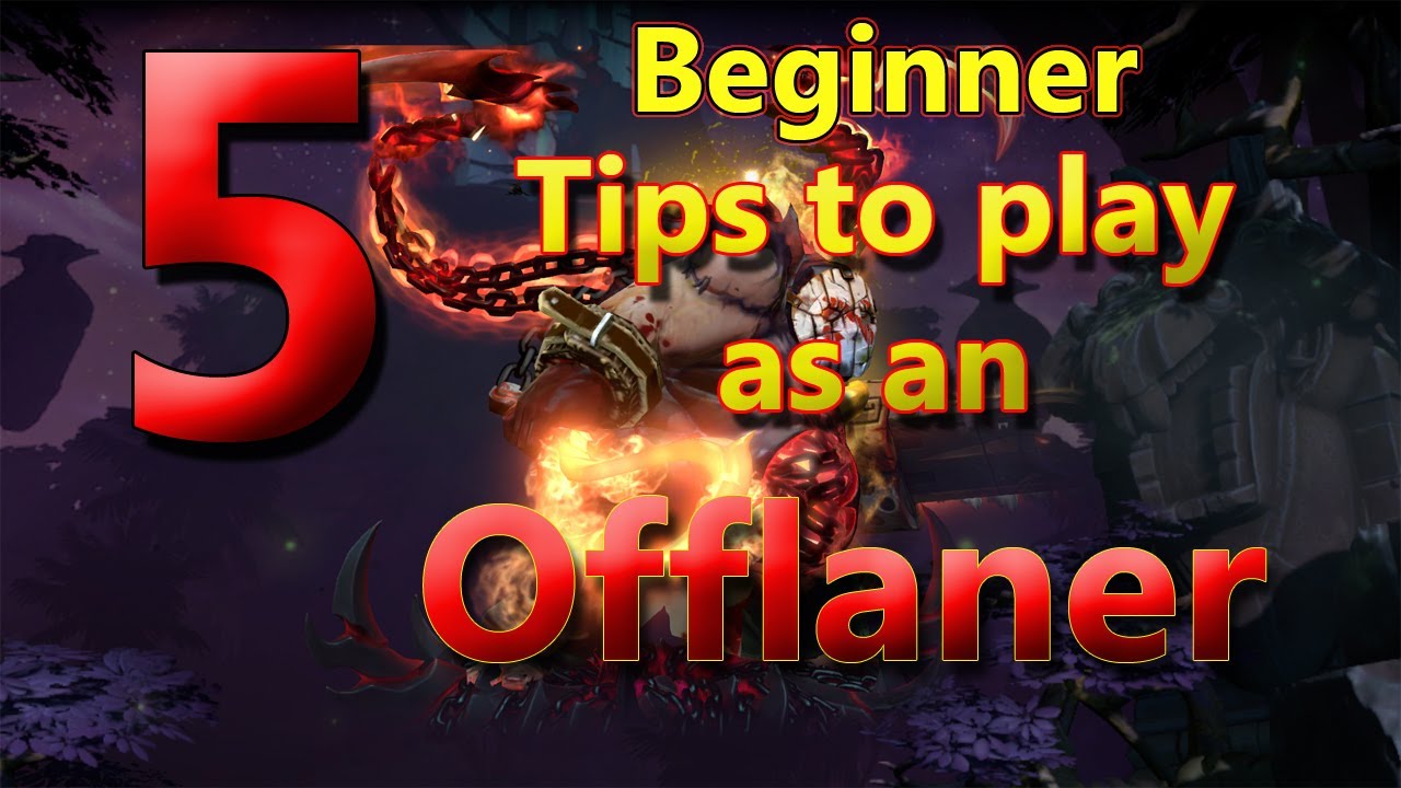 Dota 2 Beginners Guide - 5 tips on how to play dota 2 as an Offlaner (2023) background