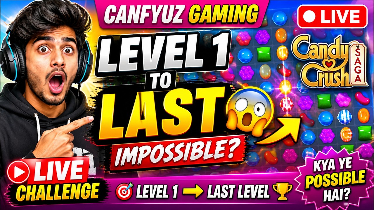 Candy Crush Saga Live ๐ด | Level 1 Se Last Tak ๐ฑ | Kya Ye Possible Hai? | Canfyuz Gaming