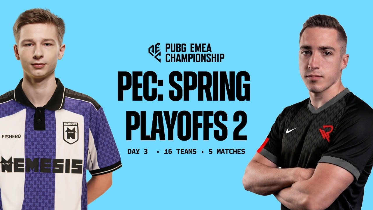 PUBG EMEA Championship: Spring - Playoffs 2 - Day 3