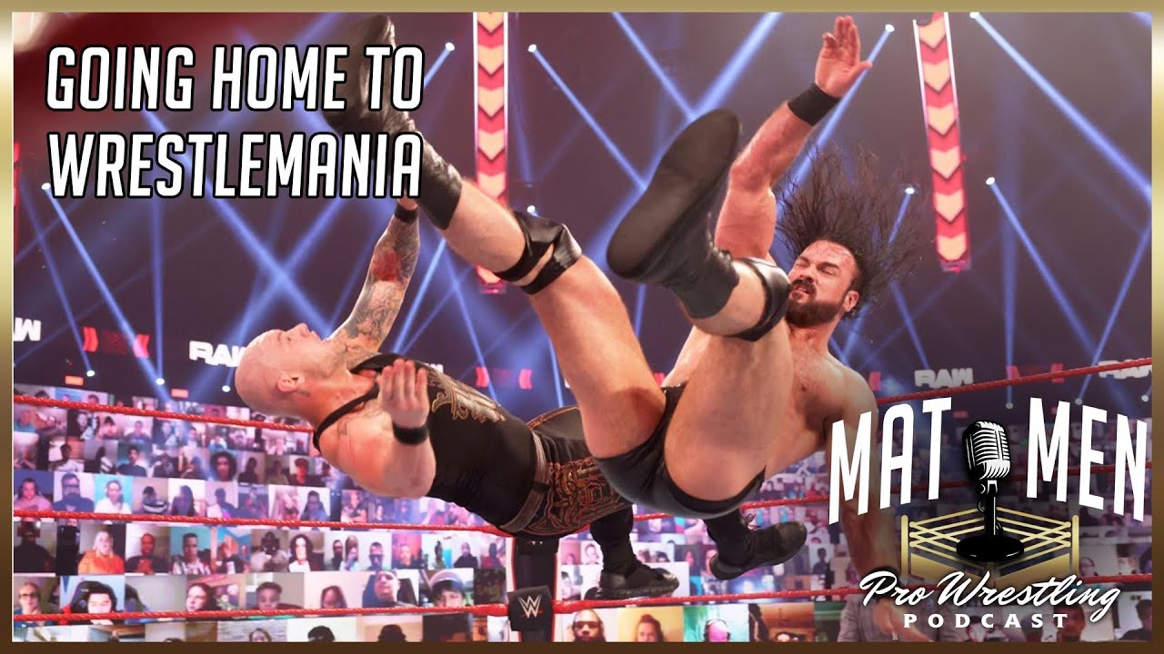 Going home to Wrestlemania - Mat Men Pro Wrestling Podcast Ep. 353
