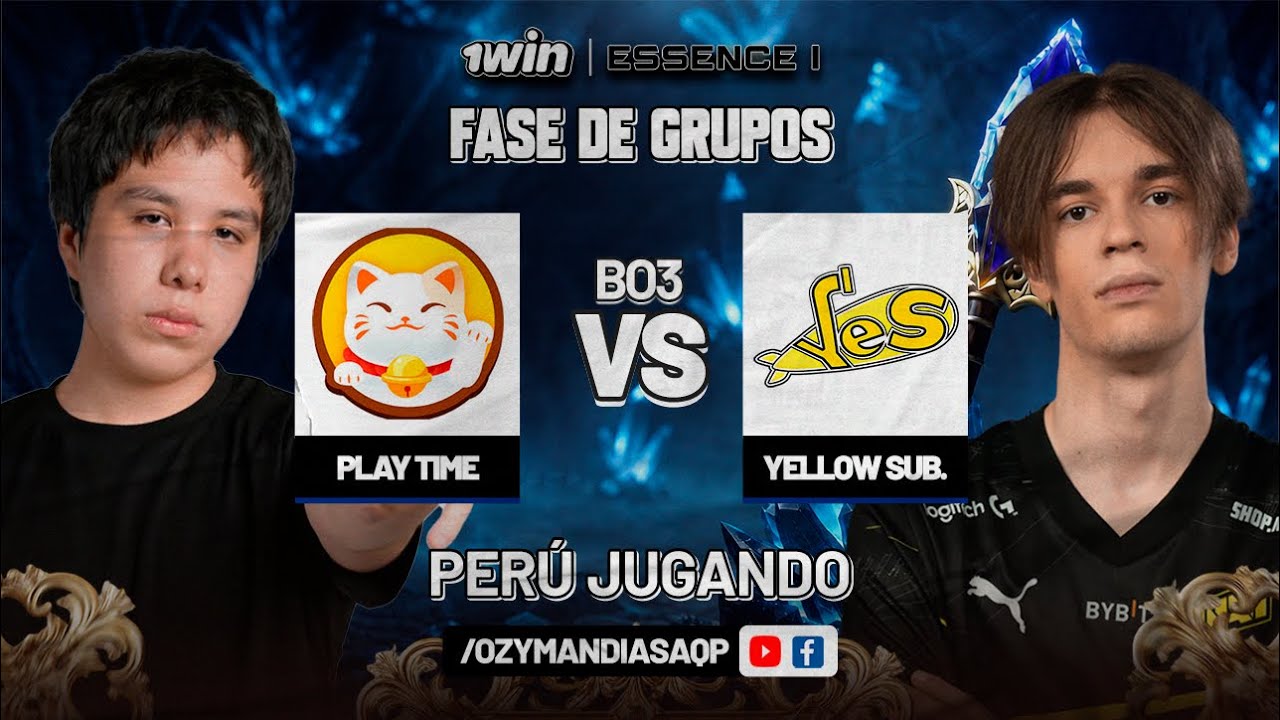 PLAY TIME (EXSAR) VS YELLOW SUBMARINE | FASE DE GRUPOS | 1 WIN ESSENCE I | DOTA 2