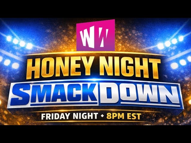 🔵 WWE "HONEY NIGHT SMACKDOWN! | Watch Along |WWT | 5.1.26