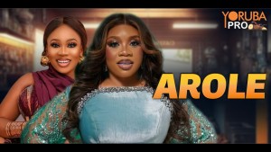 AROLE Latest Yoruba Movie