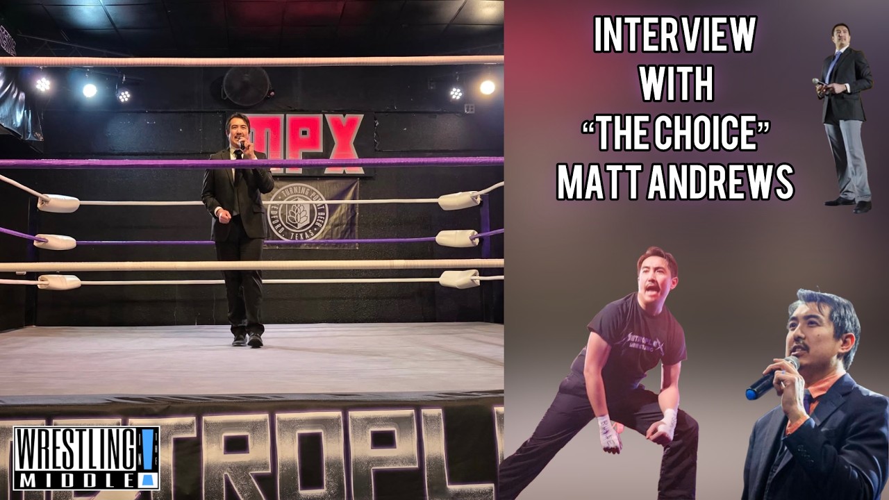 Wrestling in the Middle (S6 E16) - Interview with "The Choice" Matt Andrews