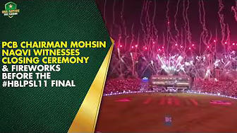 PCB Chairman Mohsin Naqvi witnesses closing ceremony & fireworks before the #HBLPSL11 final đ«đ