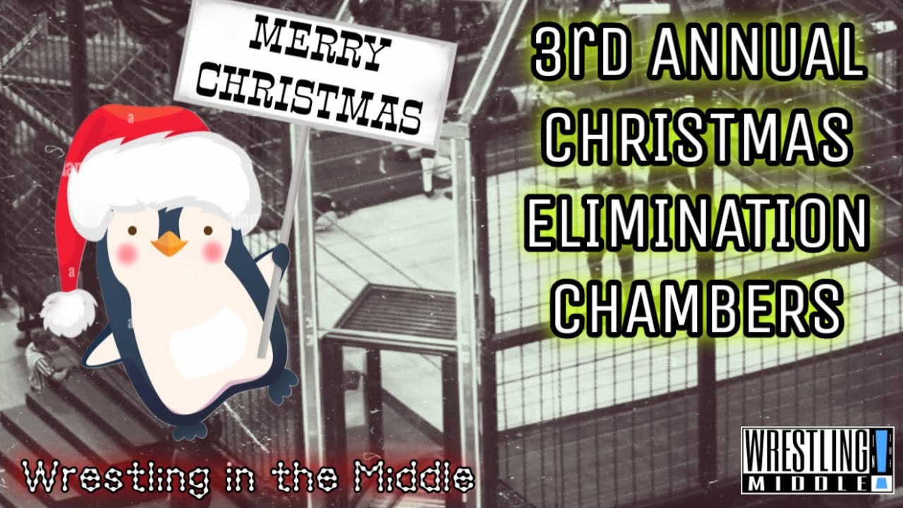 Wrestling in the Middle (S5 E58) - 3rd Annual Christmas Elimination Chambers