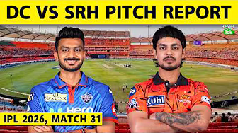 DC VS SRH, IPL 2026 PITCH REPORT: HYDERABAD PITCH REPORT | RAJIV GANDHI STADIUM PITCH REPORT