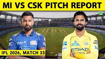 MI vs CSK, IPL 2026 PITCH REPORT: MUMBAI PITCH REPORT | WANKHEDE PITCH REPORT | ROHIT|HARDIK |DHONI