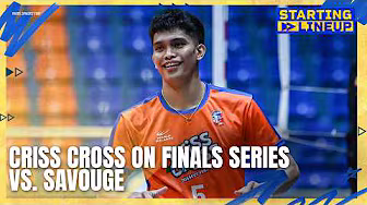 Criss Cross on finals series vs. Savouge | STARTING LINEUP | HIGHLIGHTS
