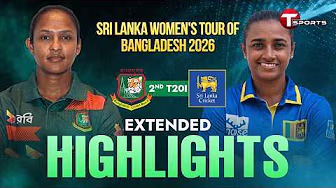 EXTENDED HIGHLIGHTS | Bangladesh Women vs Sri Lanka Women | 2nd T20I | T Sports