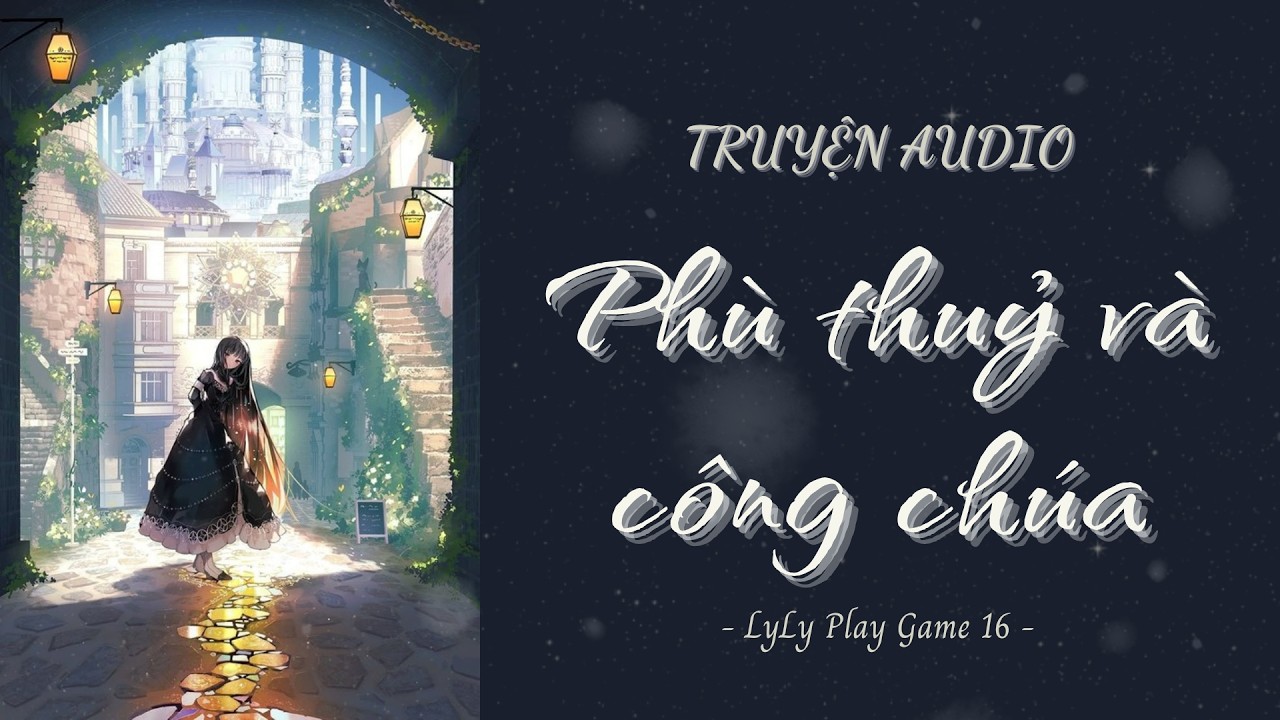 LyLy Play Game 16 | Phù thuỷ và công chúa | Candy Crush Saga 7756 - 7770