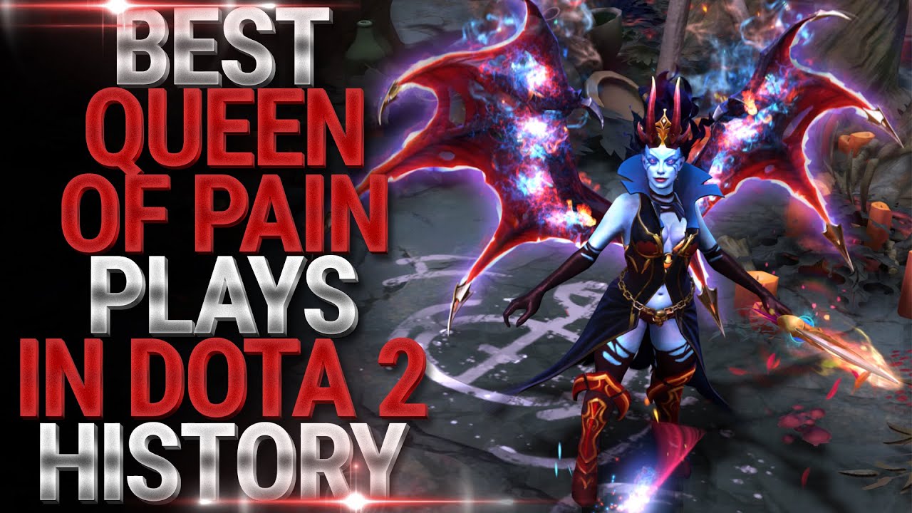 BEST & MOST EPIC Queen Of Pain Plays in Dota 2 History background