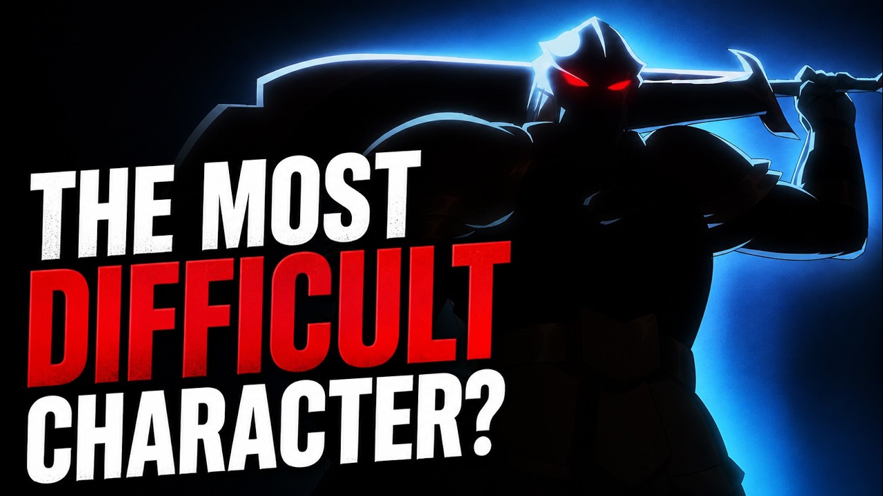THE HARDEST CHARACTER?