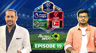 The Football Insight | Weekly Football Show | EP: 19