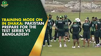 Training Mode on in Dhaka: Pakistan prepare for the Test series against Bangladesh | PCB | MA2K