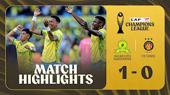 HIGHLIGHTS | Mamelodi Sundowns🆚 ES Tunis | ملخص مباراة ماميلودي صنداونز والترجي في إياب نصف النهائي