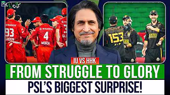 From Struggle to Glory | PSL’s Biggest Surprise! | IU vs HHK | Ramiz Speaks