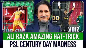 Ali Raza Amazing Hat-Trick | PSL Century Day Madness | Ramiz Speaks